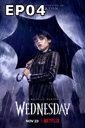 Wednesday (2022) เวนส์เดย์ แอดดัมส์ EP04