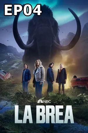 La Brea Season 2 (2022) ลาเบรีย ผจญภัยโลกดึกดำบรรพ์ ซีซั่น 2 (ซับไทย) EP04