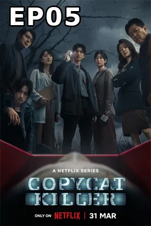 Copycat Killer (2023) ฆ่าเลียนแบบ EP05
