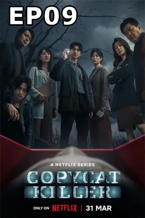 Copycat Killer (2023) ฆ่าเลียนแบบ EP09