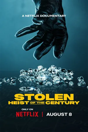 ดูหนังออนไลน์ฟรี Stolen Heist of the Century (2025) ปล้นสะท้านโลก คดีเด็ดแห่งศตวรรษ (ซับไทย)