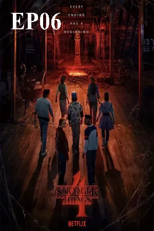 Stranger Things Season 4 (2022) สเตรนเจอร์ ธิงส์ ซีซั่น 4 EP06