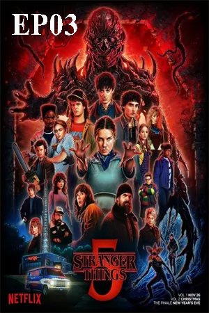 Stranger Things Season 5 (2025) สเตรนเจอร์ ธิงส์ ซีซั่น 5 EP03